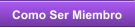Como Ser Miembro