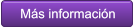 Más información Más información