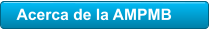 Acerca de la AMPMB